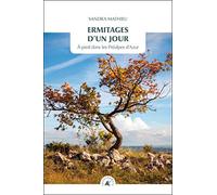 Ermitages d'un jour: A pied dans les Préalpes d'Azur