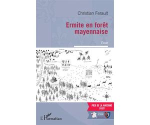 Ermite en forêt mayennaise - Christian Ferault - L'harmattan - broché - Récit