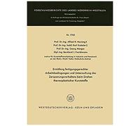 Ermittlung Fertigungsgerechter Arbeitsbedingungen Und Untersuchung Des Zerspanungsverhaltens Beim Drehen Thermoplastischer Kunststoffe