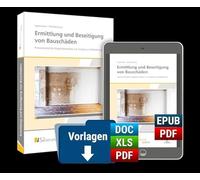 Ermittlung und Beseitigung von Bauschäden - Praxisorientierte Vorgehensweisen zur Analyse und Behebung. Premium-Ausgabe: Buch und E-Book (PDF+EPUB) + digitale Arbeitshilfen