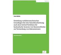 Ermittlung Verfahrenstechnischer Grundlagen Für Eine Innenbeschichtung Nach Dem Sol-Gel-Verfahren Für Hydraulische Systeme Wie Kunststoffrohre Zur Vermeidung Von Inkrustationen