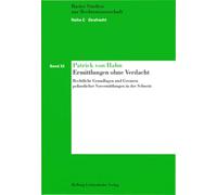 Ermittlungen ohne Verdacht: Rechtliche Grundlagen und Grenzen polizeilicher Vorermittlungen in der Schweiz (Basler Studien zur Rechtswissenschaft: Reihe C: Strafrecht) - von Hahn, Patrick