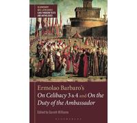 Ermolao Barbaro's On Celibacy 3 And 4 And On The Duty Of The Ambassador