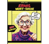 Ernas Wortsuchrätsel für Erwachsene: Nostalgisches Großdruck Rätselbuch mit 2000 beliebten Wörtern von früher - ideal als Gehirnjogging für Erwachsene & Senioren