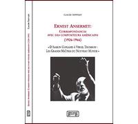 Ernest Ansermet Correspondance avec des compositeurs américains, 1926-1966 - Claude Tappolet - Georg - broché - Lettres