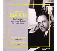 Ernest Bloch:Les 2 Sonates pour violon & piano - The 2 Violin Sonatas
