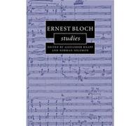 Ernest Bloch Studies Alexander Knapp, Norman Solomon (Auteur)
