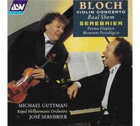 Ernest Bloch : Violin Concerto - Baal Shem / Serebrier : Poema Elegiaco - Momento Psicologico