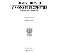 Ernest bloch: visions et prophecies piano