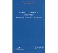Ernest Coeurderoy: (1825-1862) Révolution, désespoir et prophétisme