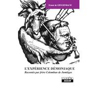 Ernest de Gengenbach L'expérience démoniaque - Colomban De Jumièges (frère) - Camion Blanc Eds - relié - Essai