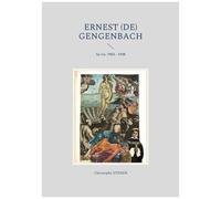 Ernest De Gengenbach - Sa Vie - 1903-1938