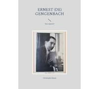 Ernest (De) Gengenbach - Son Oeuvre - Tome 1