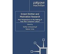 Ernest Dichter And Motivation Research