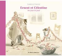 Ernest et Célestine - Au jour le jour: Nouvelle édition cartonnée