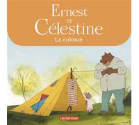 Ernest et Célestine - Célestine part en colonie Les albums de la série animée - Moira Bérard - Casterman - cartonné - Album éveil dès la naissance