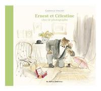 Ernest et Célestine - Chez le photographe: Nouvelle édition cartonnée