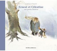 Ernest et Célestine - Ernest et Célestine ont perdu Siméon Gabrielle Vincent (Illustration), Gabrielle Vincent (Auteur)