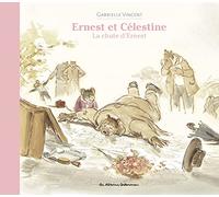 Ernest et Célestine - La chute d'Ernest Nouvelle édition cartonnée - Gabrielle Vincent - Casterman - cartonné - Album jeunesse