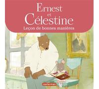 Ernest et Célestine - La leçon de bonnes manières Les albums de la série animée - Suaëna Airault - Casterman - cartonné - Album jeunesse dès 3 ans