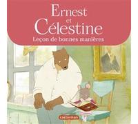 Ernest et Célestine - La leçon de bonnes manières Suaëna Airault (Auteur), Marine Lachenaud (Auteur), Gabrielle Vincent (Auteur)