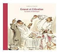 Ernest et Célestine - La Tante d'Amérique Nouvelle édition cartonnée - Gabrielle Vincent - Casterman - cartonné - Album jeunesse