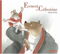 Ernest Et Célestine - L'album Du Film