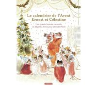Ernest Et Célestine - Le Calendrier De L'avent - Une Grande Histoire Racontée En 24 Petits Livres Pour Attendre Noël