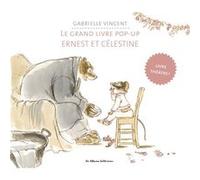 Ernest et Célestine - Le grand livre pop-up Gabrielle Vincent (Auteur), Gabrielle Vincent (Illustration)