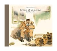 Gabrielle Vincent – Ernest et Célestine : Le Labyrinthe – Nouvelle édition cartonnée (Casterman)