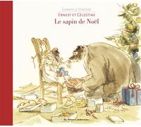 Ernest et Célestine - Le sapin de Noël Nouvelle édition cartonnée-Edition cartonnée dos toilé - Gabrielle Vincent - Casterman - cartonné - Album jeunesse dès 3 ans
