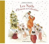 Ernest et Célestine - Les Noëls d'Ernest et Célestine Recueil 3 histoires - Gabrielle Vincent - Casterman - cartonné - Album jeunesse dès 3 ans