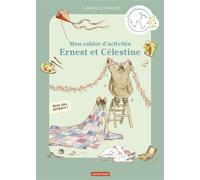 Ernest et Célestine - Mon cahier d'activités - Gabrielle Vincent - Casterman - broché - Document jeunesse