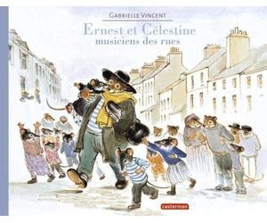 Ernest et Célestine : Musiciens des rues de Gabrielle Vincent (2012) Broché