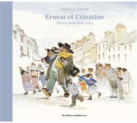 Ernest et Célestine - Musiciens des rues Nouvelle édtion cartonnée - Gabrielle Vincent - Casterman - cartonné - Album jeunesse dès 3 ans
