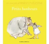 Les Imagiers D'ernest Et Célestine - Petits Bonheurs