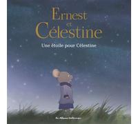 Ernest et Célestine – Une étoile pour Célestine : Les albums de la série animée – Casterman