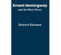 Ernest Hemingway And The Short Story