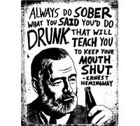 Ernest Hemingway Plaque décorative murale en aluminium avec citation « Sober Drunk Drink Beer »