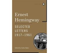 Ernest Hemingway Selected Letters 1917-1961