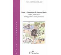 Valérie Croisille-Milhat – Ernest J. Gaines : Griot du Nouveau Monde – Biographie – Broché