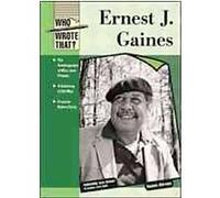 Ernest J. Gaines, Who Wrote That? Dennis Abrams (Auteur)