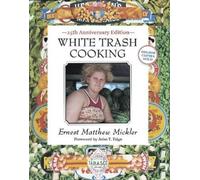 Ernest Matthew Mickler White Trash Cooking (Encuadernación de anillas)