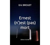 Ernest (n') est (pas) mort