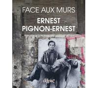 Ernest Pignon-Ernest face aux murs - Ernest Pignon-Ernest - Delpire - broché - Catalogue d'exposition