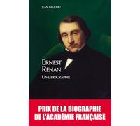 Jean Balcou – Ernest Renan – Une biographie – Champion