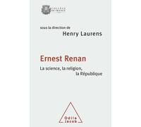 Ernest Renan. La science, la religion, la République: Travaux du Collège de France