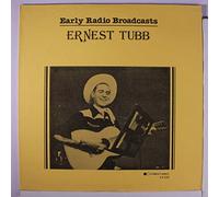 ERNEST TUBB - Early Radio Broadcasts