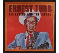ERNEST TUBB - legend and the legacy LP