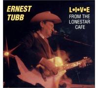 Ernest Tubb - Live from The Lonestar Cafe